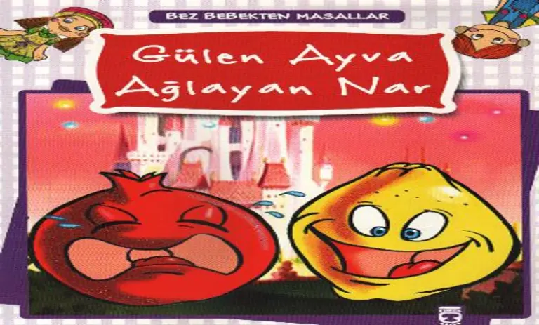 ağlayan ayva gülen nar masalı